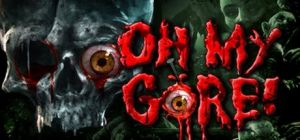 Скачать игру Oh My Gore! бесплатно на ПК