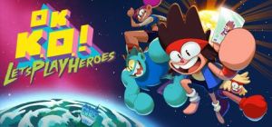 Скачать игру OK K.O.! Let’s Play Heroes бесплатно на ПК