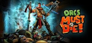 Скачать игру Orcs Must Die! бесплатно на ПК