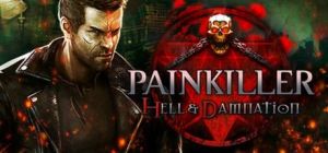 Скачать игру Painkiller Hell & Damnation бесплатно на ПК