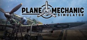 Скачать игру Plane Mechanic Simulator бесплатно на ПК