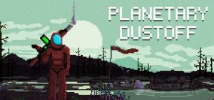 Скачать игру Planetary Dustoff бесплатно на ПК