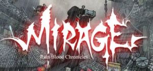 Скачать игру Rain Blood Chronicles: Mirage бесплатно на ПК