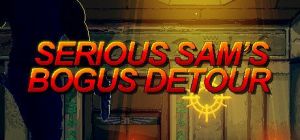 Скачать игру Serious Sam's Bogus Detour бесплатно на ПК