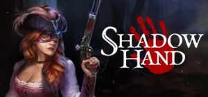 Скачать игру Shadowhand бесплатно на ПК
