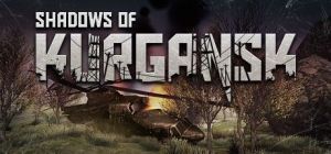 Скачать игру Shadows of Kurgansk бесплатно на ПК