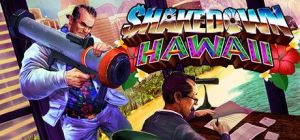 Скачать игру Shakedown: Hawaii бесплатно на ПК