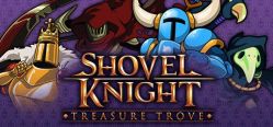 Скачать игру Shovel Knight: Treasure Trove бесплатно на ПК