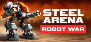 Скачать игру Steel Arena: Robot War бесплатно на ПК