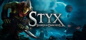 Скачать игру Styx: Shards of Darkness бесплатно на ПК