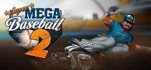 Скачать игру Super Mega Baseball 2 бесплатно на ПК