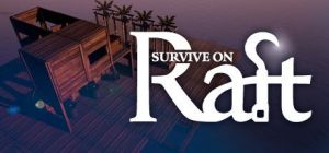 Скачать игру Survive on Raft бесплатно на ПК