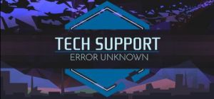 Скачать игру Tech Support: Error Unknown бесплатно на ПК