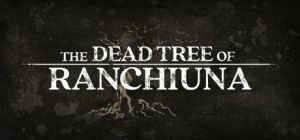 Скачать игру The Dead Tree of Ranchiuna бесплатно на ПК