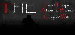 Скачать игру The Last Hope: Atomic Bomb - Crypto War бесплатно на ПК