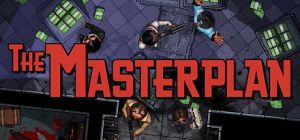 Скачать игру The Masterplan бесплатно на ПК