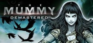 Скачать игру The Mummy Demastered бесплатно на ПК