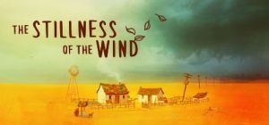 Скачать игру The Stillness of the Wind бесплатно на ПК