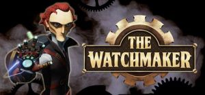 Скачать игру The Watchmaker бесплатно на ПК