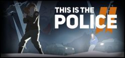 Скачать игру This Is the Police 2 бесплатно на ПК