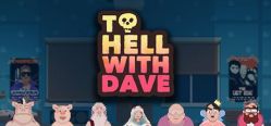 Скачать игру To Hell With Dave бесплатно на ПК