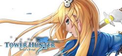 Скачать игру Tower Hunter:Erza's Trial бесплатно на ПК