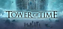 Скачать игру Tower of Time бесплатно на ПК