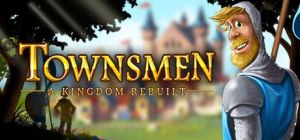 Скачать игру Townsmen - A Kingdom Rebuilt бесплатно на ПК