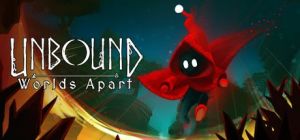 Скачать игру Unbound: Worlds Apart бесплатно на ПК