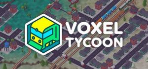 Скачать игру Voxel Tycoon бесплатно на ПК