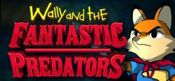 Скачать игру Wally and the FANTASTIC PREDATORS бесплатно на ПК