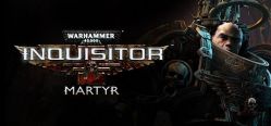 Скачать игру Warhammer 40,000: Inquisitor - Martyr бесплатно на ПК