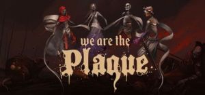 Скачать игру We are the Plague бесплатно на ПК