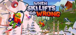 Скачать игру When Ski Lifts Go Wrong бесплатно на ПК