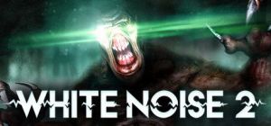 Скачать игру White Noise 2 бесплатно на ПК