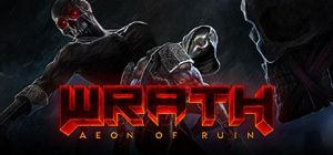 Скачать игру WRATH: Aeon of Ruin бесплатно на ПК