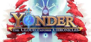 Скачать игру Yonder: The Cloud Catcher Chronicles бесплатно на ПК