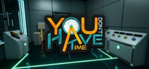 Скачать игру You Don't Have Time бесплатно на ПК