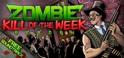 Скачать игру Zombie Kill of the Week бесплатно на ПК