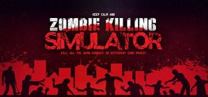 Скачать игру Zombie Killing Simulator бесплатно на ПК