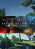 Fatal Velocity: Physics Combat